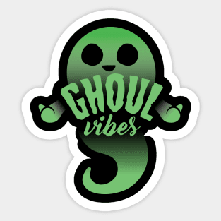 GHOUL VIBES Sticker